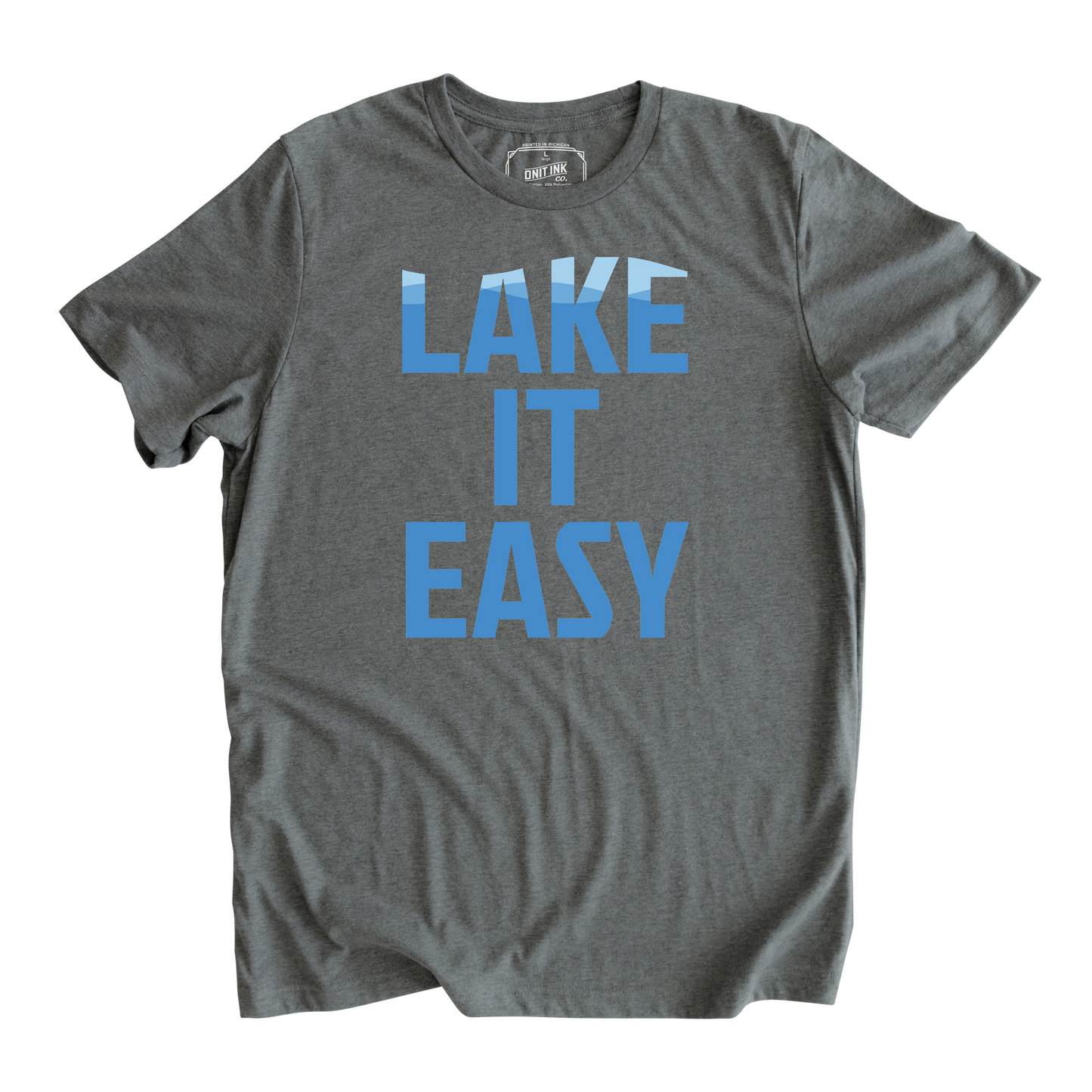 Lake It Easy T-Shirt