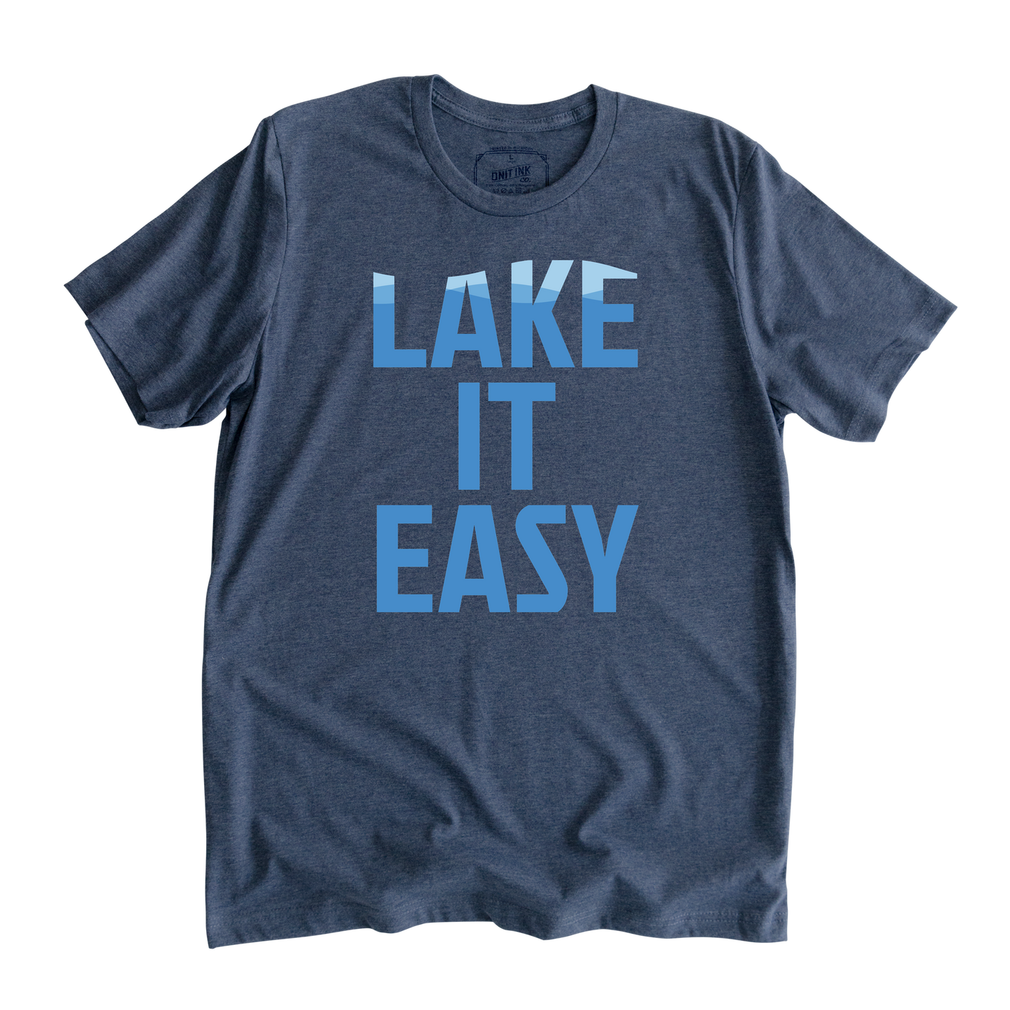 Lake It Easy T-Shirt