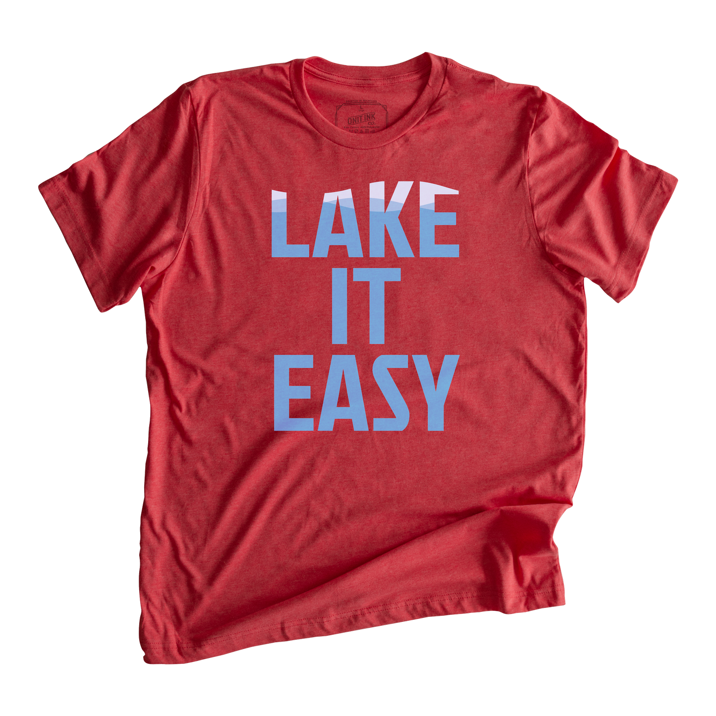 Lake It Easy T-Shirt