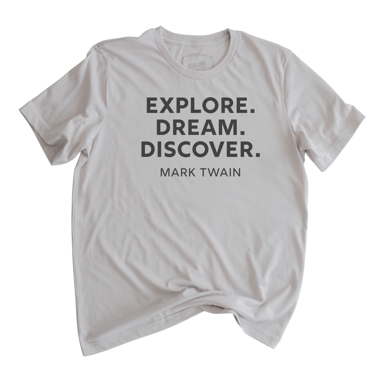 Explore. Dream. Discover. T-Shirt