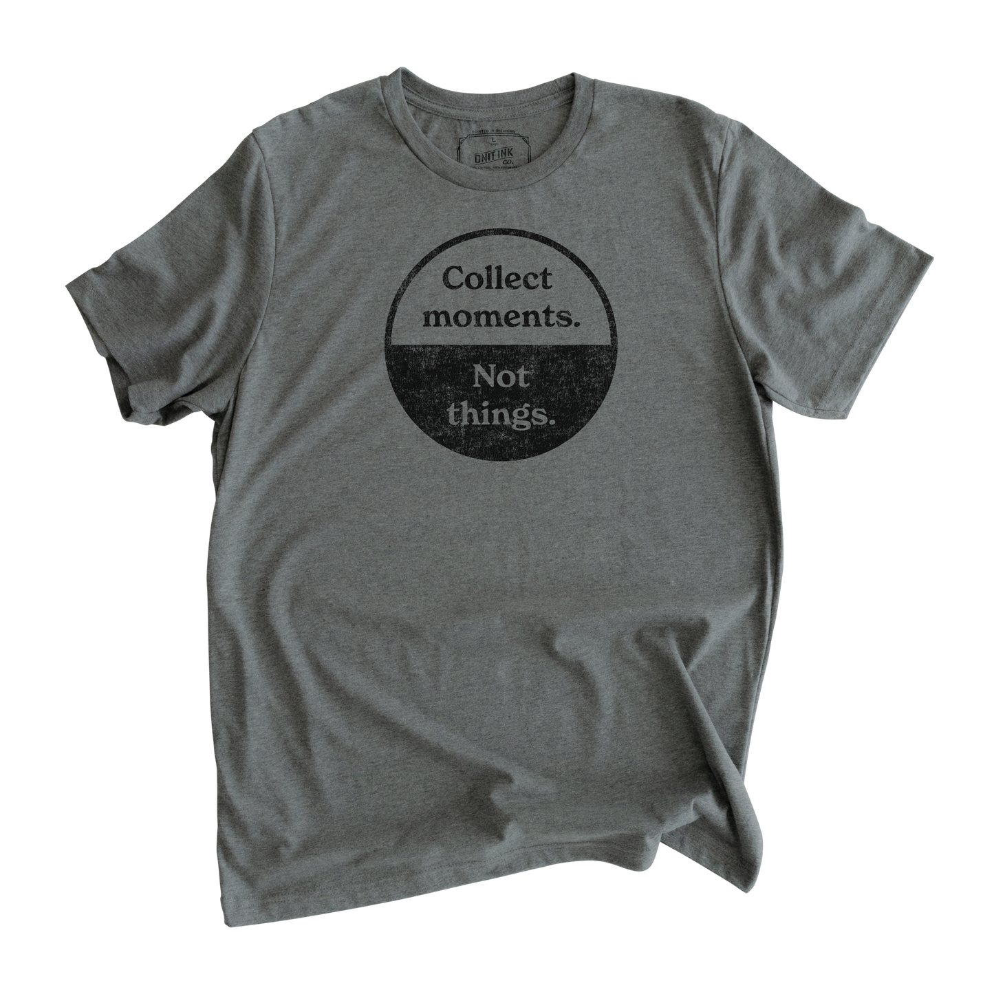 Collect Moments. Not Things. T-Shirt
